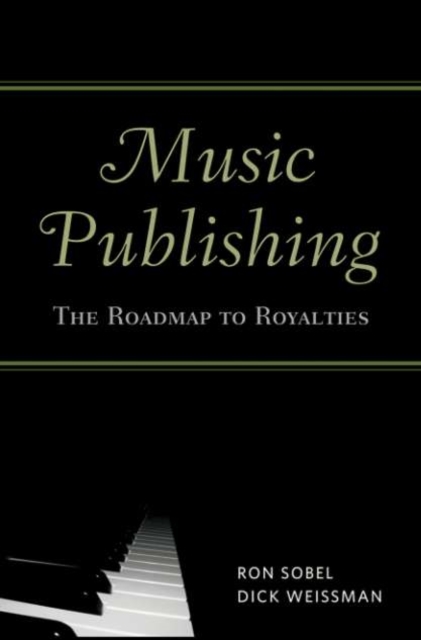 Music Publishing : The Roadmap to Royalties, PDF eBook