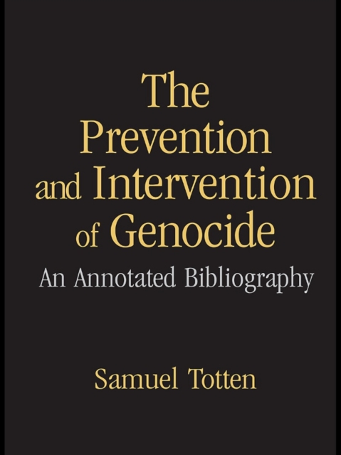 The Prevention and Intervention of Genocide : An Annotated Bibliography, EPUB eBook