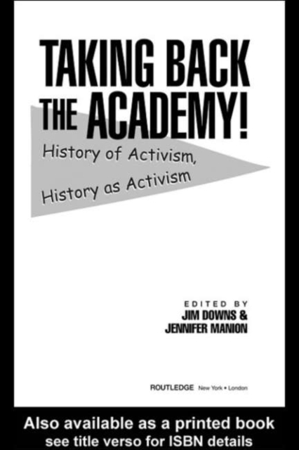 Taking Back the Academy! : History of Activism, History as Activism, PDF eBook