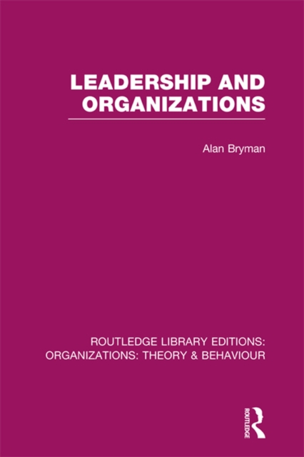 Leadership and Organizations (RLE: Organizations), PDF eBook