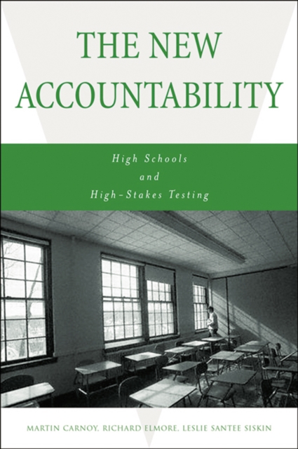 The New Accountability : High Schools and High-Stakes Testing, PDF eBook