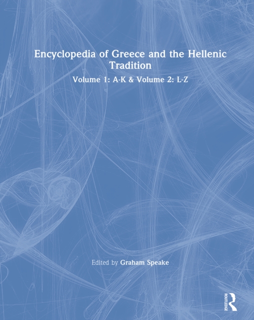 Encyclopedia of Greece and the Hellenic Tradition, EPUB eBook