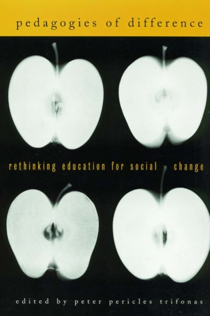 Pedagogies of Difference : Rethinking Education for Social Justice, EPUB eBook