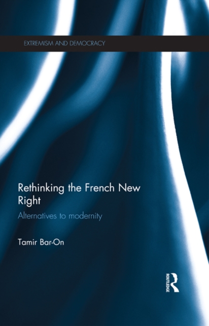 Rethinking the French New Right : Alternatives to Modernity, PDF eBook