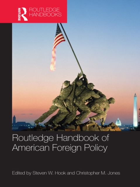 Routledge Handbook of American Foreign Policy, PDF eBook