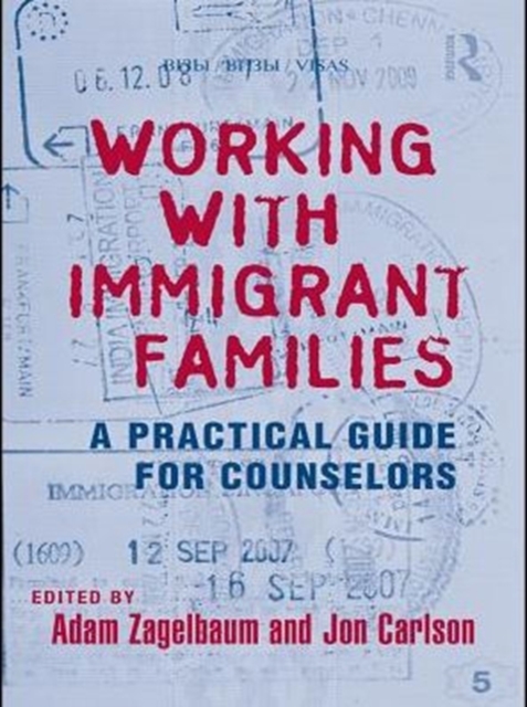 Working With Immigrant Families : A Practical Guide for Counselors, PDF eBook