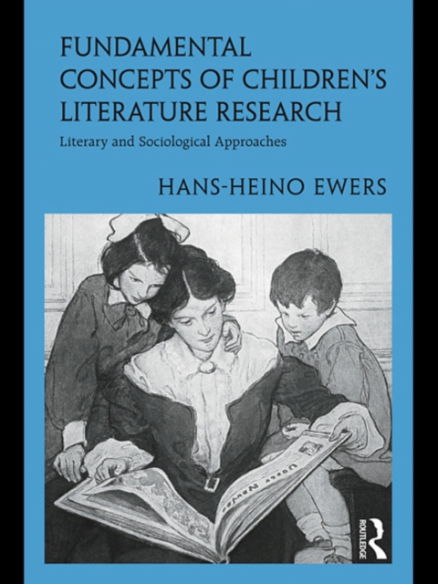 Fundamental Concepts of Children's Literature Research : Literary and Sociological Approaches, EPUB eBook