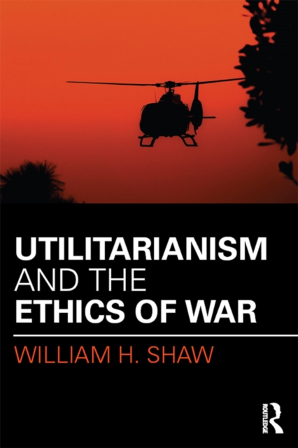 Utilitarianism and the Ethics of War, EPUB eBook