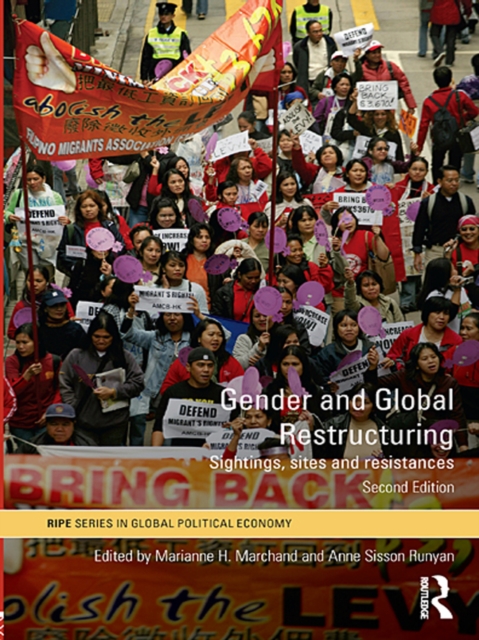 Gender and Global Restructuring : Sightings, Sites and Resistances, EPUB eBook