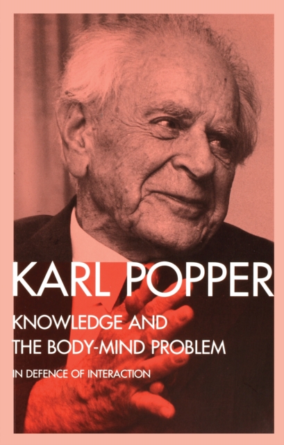 Knowledge and the Body-Mind Problem : In Defence of Interaction, PDF eBook