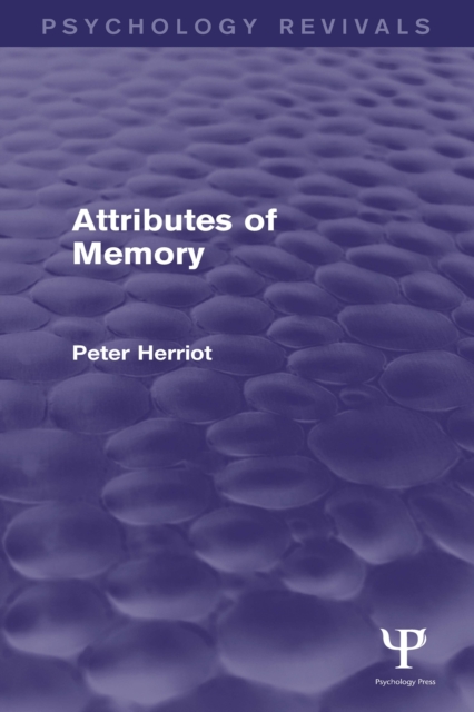 Attributes of Memory (Psychology Revivals), EPUB eBook