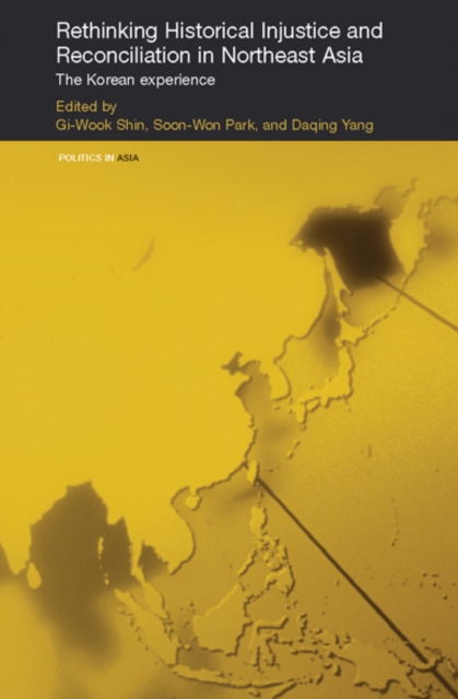Rethinking Historical Injustice and Reconciliation in Northeast Asia : The Korean Experience, EPUB eBook