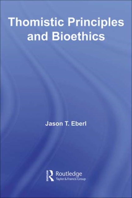 Thomistic Principles and Bioethics, PDF eBook