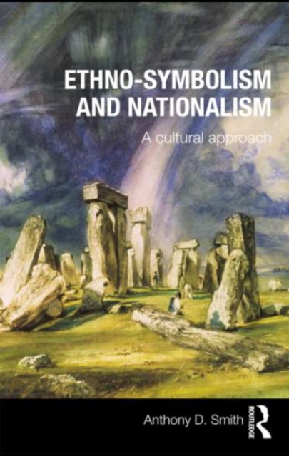 Ethno-symbolism and Nationalism : A Cultural Approach, PDF eBook