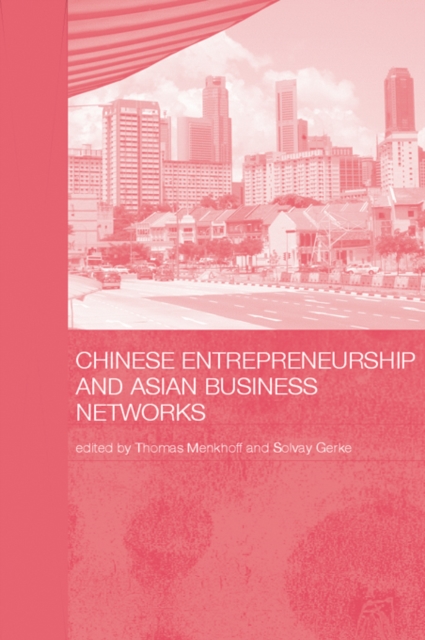 Chinese Entrepreneurship and Asian Business Networks, PDF eBook