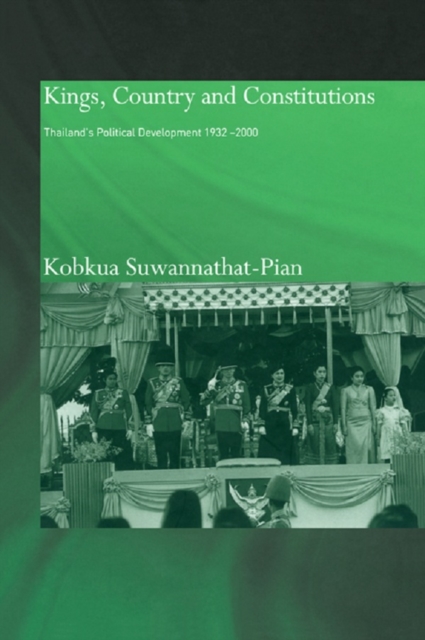 Kings, Country and Constitutions : Thailand's Political Development 1932-2000, EPUB eBook