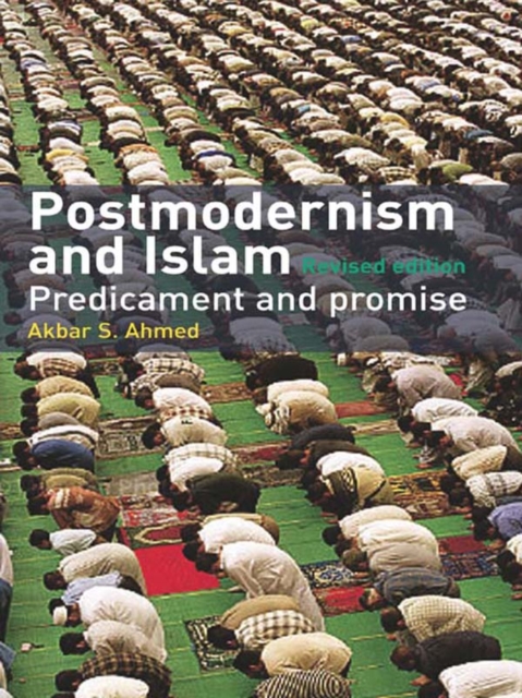 Postmodernism and Islam : Predicament and Promise, PDF eBook