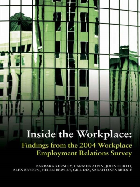 Inside the Workplace : Findings from the 2004 Workplace Employment Relations Survey, PDF eBook