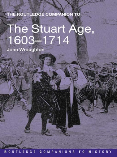 The Routledge Companion to the Stuart Age, 1603-1714, PDF eBook