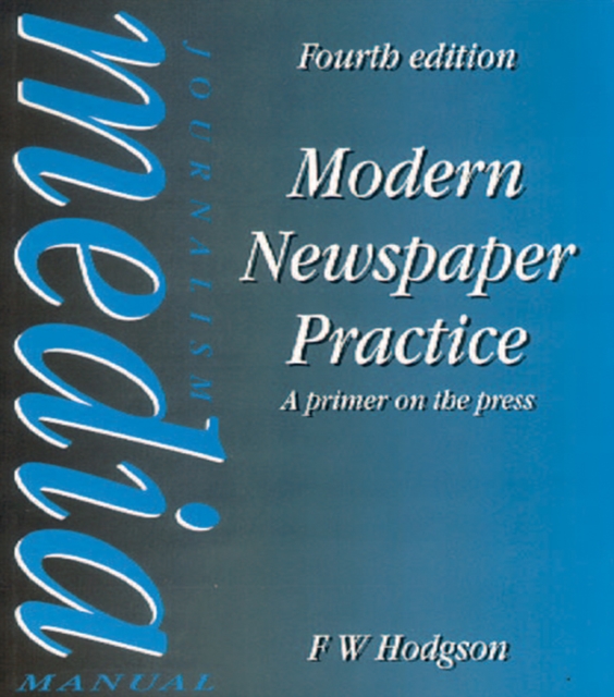 Modern Newspaper Practice : A primer on the press, EPUB eBook
