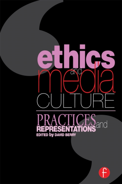 Ethics and Media Culture: Practices and Representations, EPUB eBook