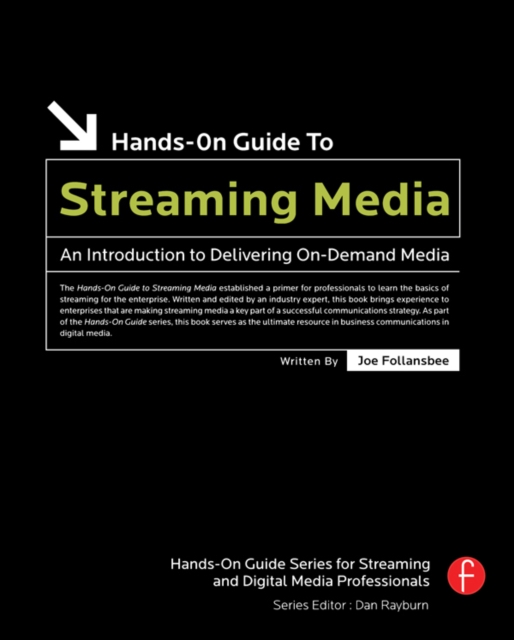 Hands-On Guide to Streaming Media : an Introduction to Delivering On-Demand Media, EPUB eBook