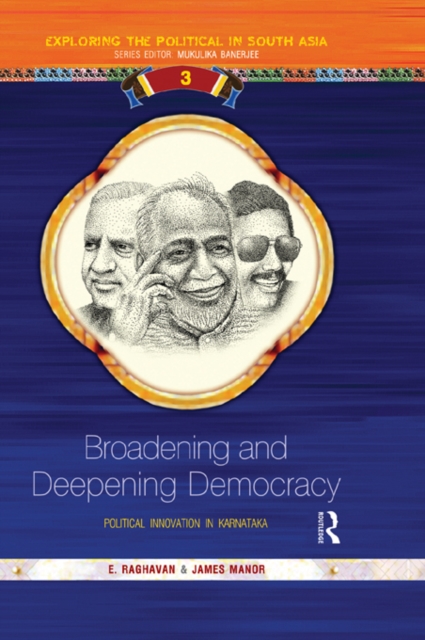 Broadening and Deepening Democracy : Political Innovation in Karnataka, PDF eBook