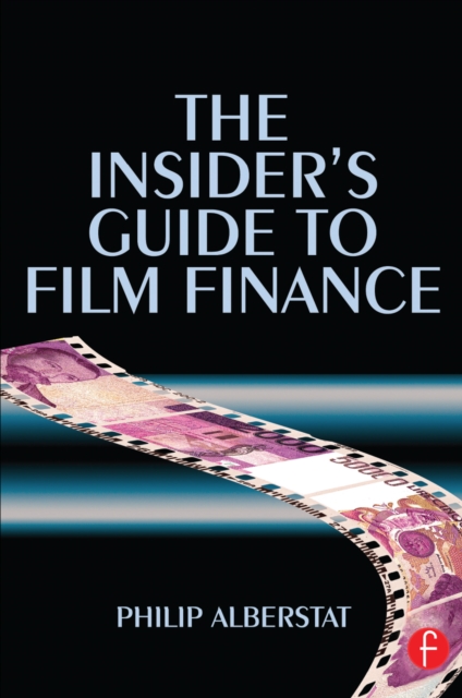 The Insider's Guide to Film Finance, EPUB eBook