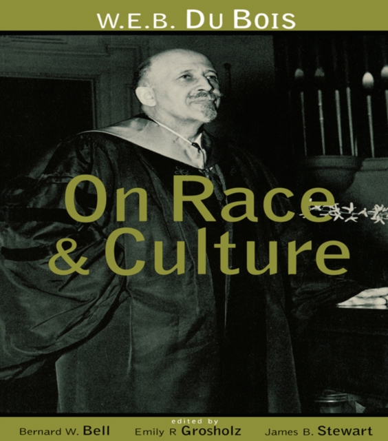 W.E.B. Du Bois on Race and Culture, EPUB eBook