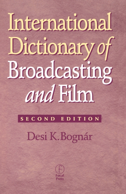 International Dictionary of Broadcasting and Film, PDF eBook