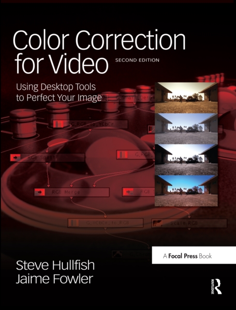 Color Correction for Video : Using Desktop Tools to Perfect Your Image, EPUB eBook