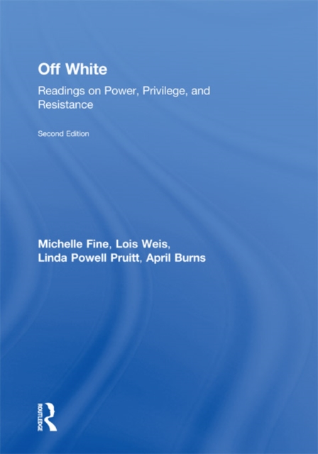 Off White : Readings on Power, Privilege, and Resistance, EPUB eBook