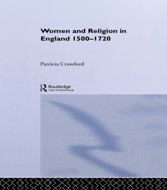 Women and Religion in England : 1500-1720, EPUB eBook