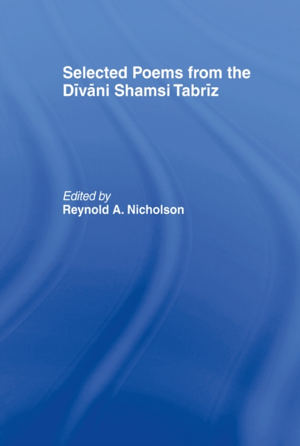 Selected Poems from the Divani Shamsi Tabriz, EPUB eBook