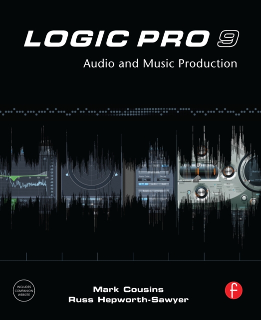 Logic Pro 9 : Audio and Music Production, EPUB eBook