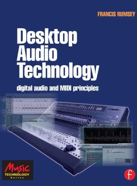 Desktop Audio Technology : Digital audio and MIDI principles, EPUB eBook
