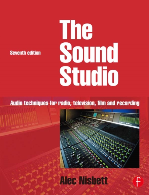 Sound Studio : Audio techniques for Radio, Television, Film and Recording, PDF eBook