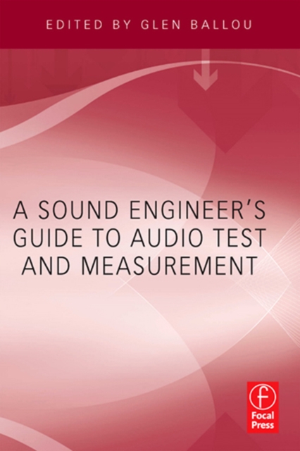 A Sound Engineers Guide to Audio Test and Measurement, EPUB eBook