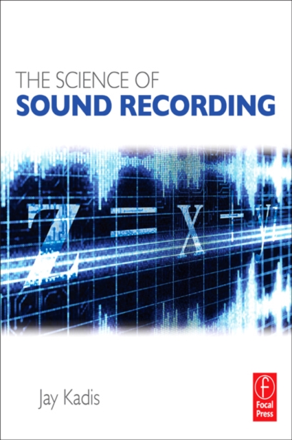 The Science of Sound Recording, EPUB eBook