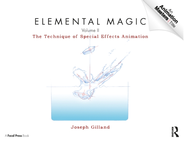 Elemental Magic, Volume II : The Technique of Special Effects Animation, EPUB eBook