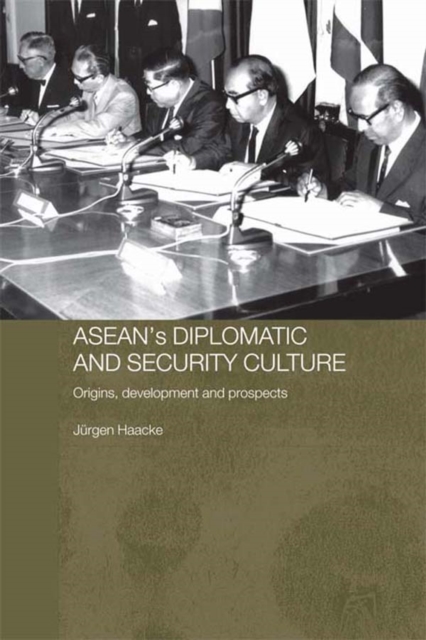 ASEAN's Diplomatic and Security Culture : Origins, Development and Prospects, EPUB eBook