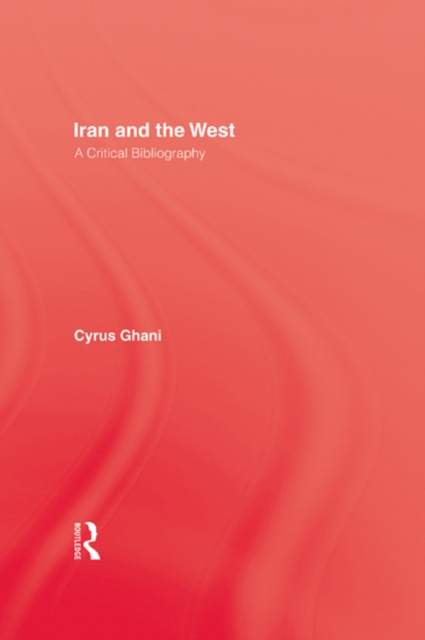Iran and The West : A Critical Bibliography, PDF eBook