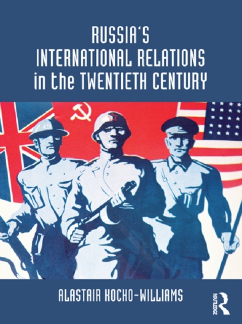 Russia's International Relations in the Twentieth Century, PDF eBook