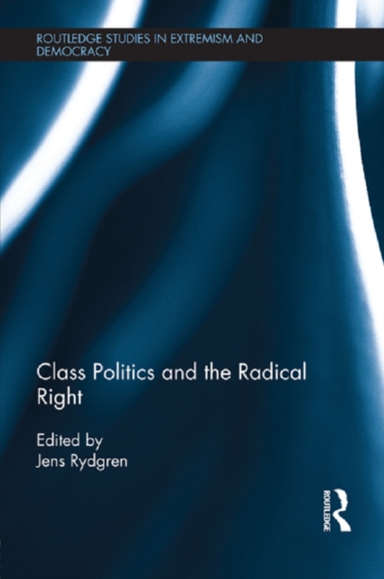 Class Politics and the Radical Right, EPUB eBook