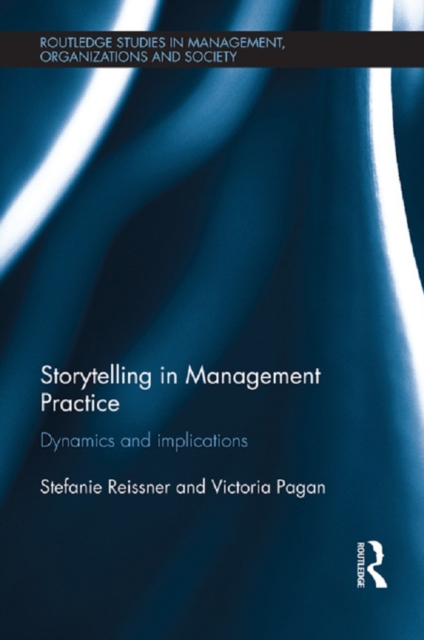 Storytelling in Management Practice : Dynamics and Implications, EPUB eBook
