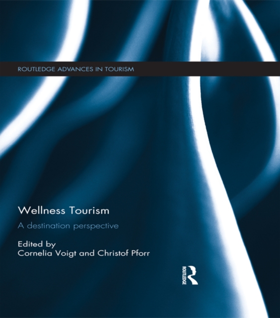 Wellness Tourism : A Destination Perspective, EPUB eBook