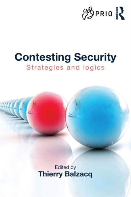 Contesting Security : Strategies and Logics, PDF eBook