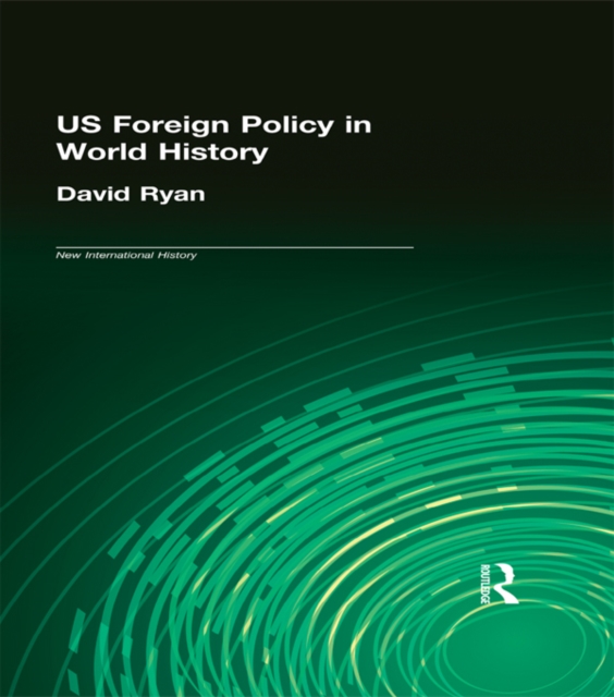 US Foreign Policy in World History, PDF eBook