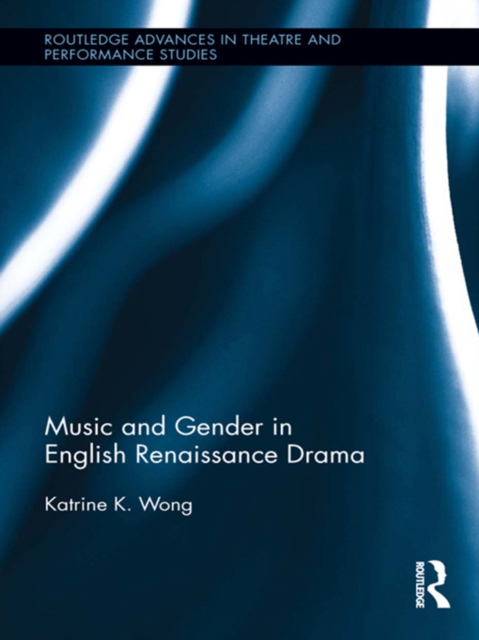 Music and Gender in English Renaissance Drama, PDF eBook