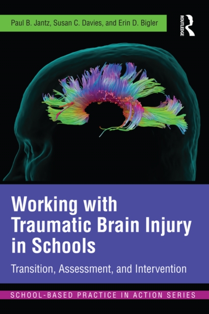 Working with Traumatic Brain Injury in Schools : Transition, Assessment, and Intervention, EPUB eBook